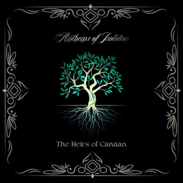 Anthems of Isolation - The Heirs of Canaan (Upconvert)