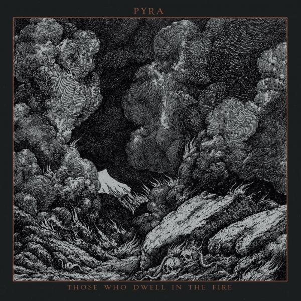 Pyra - Those Who Dwell in the Fire (Lossless)