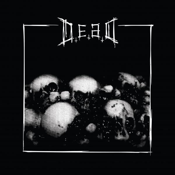 D.E.A.D - Of Vile and Hate