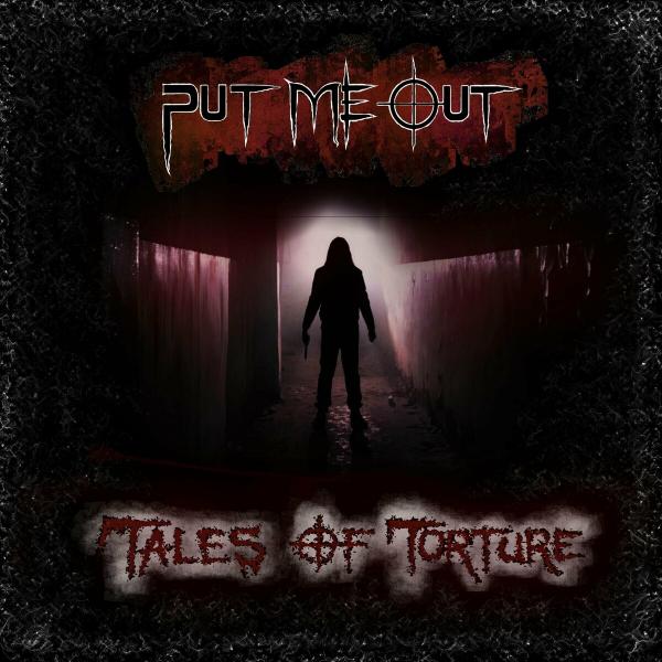 Put Me Out - Tales of Torture (EP)