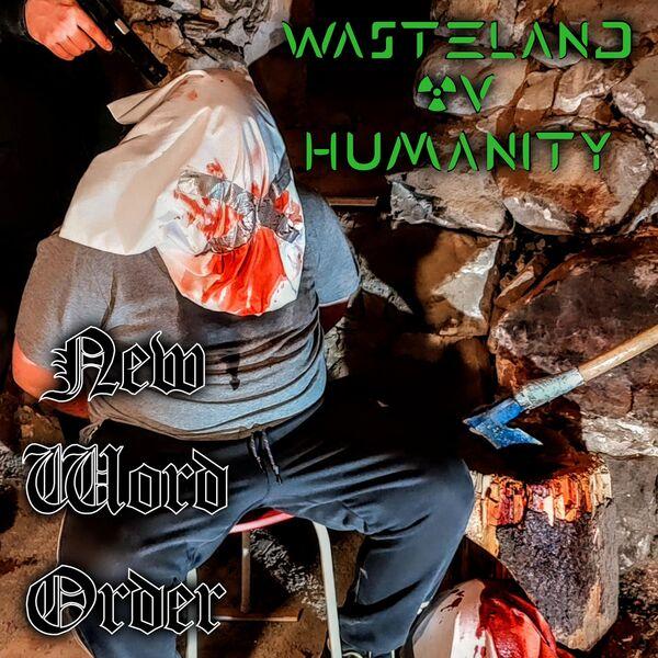 Wasteland ov Humanity - New Word Order (EP)