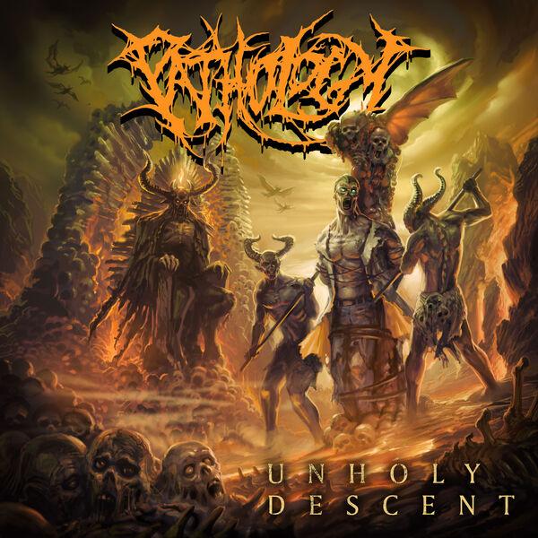 Pathology - Unholy Descent (Lossless)