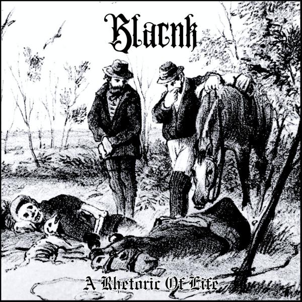 Blacnk - A Rhetoric of Life (Single) (Lossless)