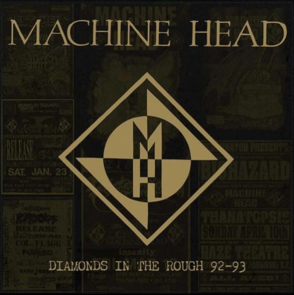 Machine Head - Diamonds in the Rough 92-93 (Compilation) (Lossless)