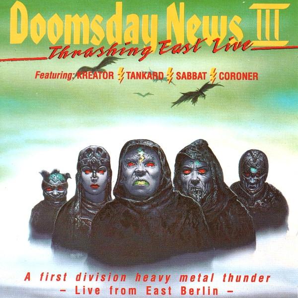 Sabbat &amp; Coroner &amp; Kreator &amp; Tankard - Doomsday News III - Thrashing East Live (Split) (Live) (Lossless)