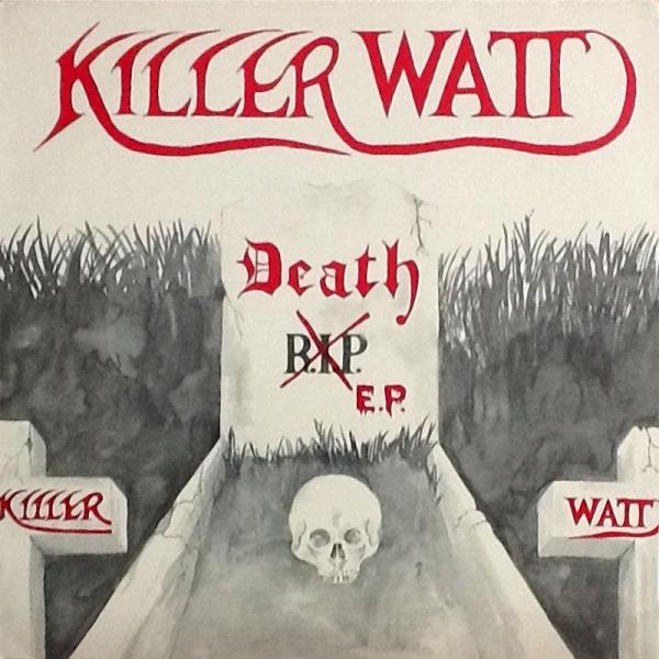 Killer Watt - Death E.P. (EP) (Upconvert)