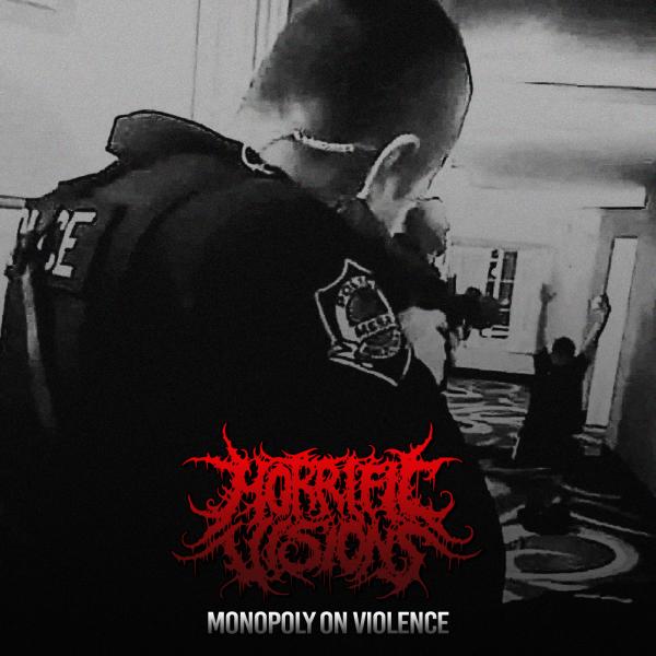 Horrific Visions - Monopoly on Violence (EP) (Lossless)