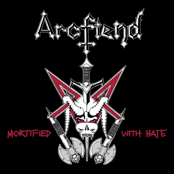 Arcfiend - Mortified With Hate (EP)