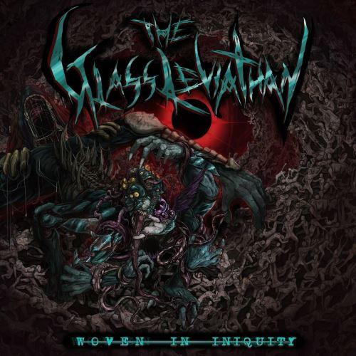 The Glass Leviathan - Woven In Iniquity (EP)