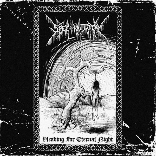 Spectral Decay - Pleading for Eternal Night