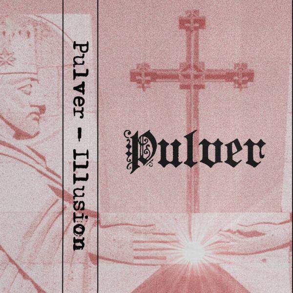 Pulver - Illusion (Upconvert)