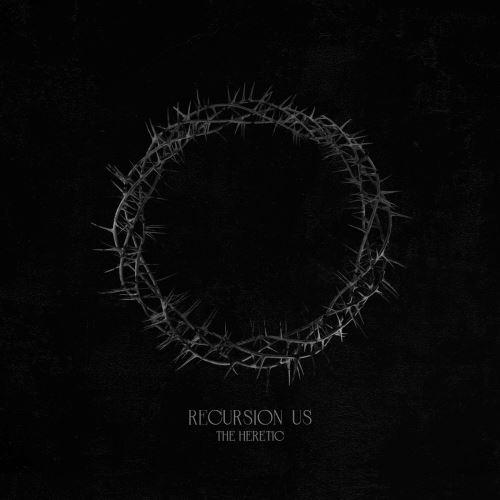 The Heretic - Recursion Us