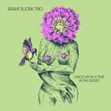 Brant Bjork Trio - Once Upon A Time In The Desert