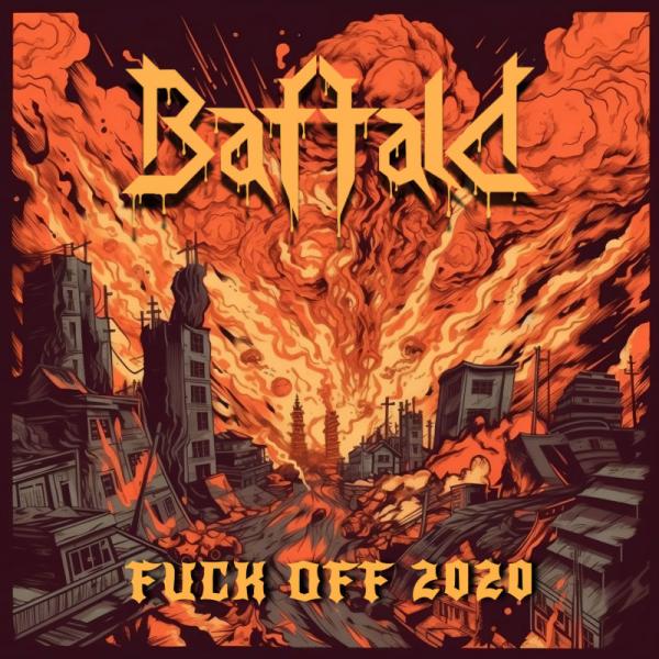 Baffald - Fuck Off 2020