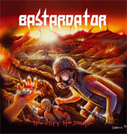 Bastardator - Identify The Dead