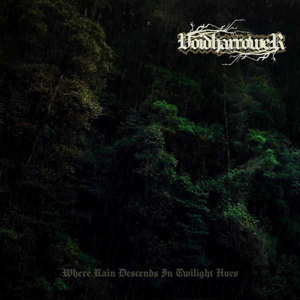 Voidharrower - Where Rain Descends In Twilight Hues