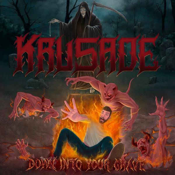 Krusade - Down Into Your Grave