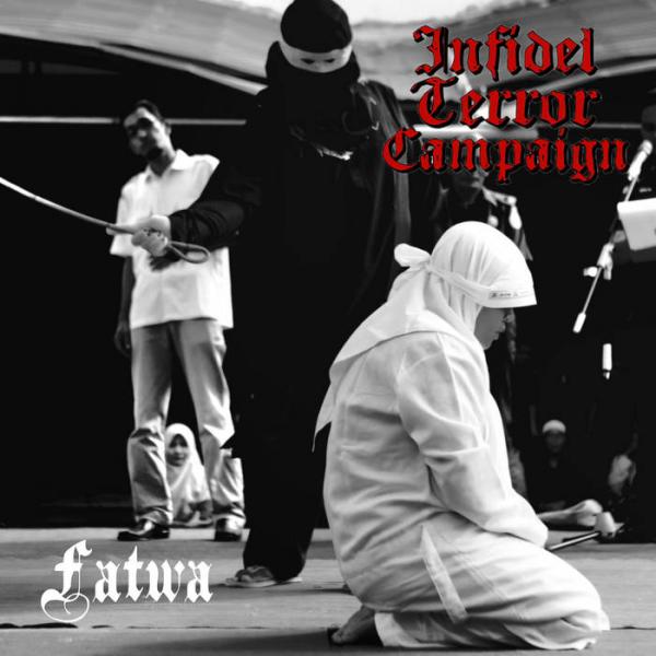 Infidel Terror Campaign - Fatwa (Demo)