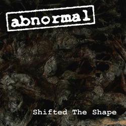 Abnormal - Shifted The Shape (Upconvert)