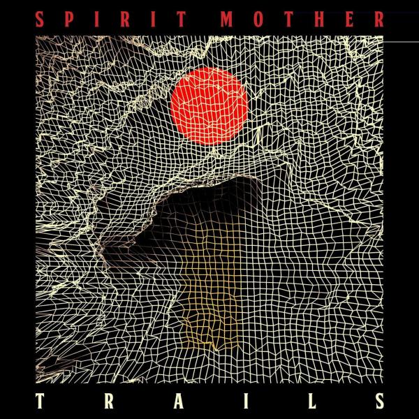 Spirit Mother - Trails (Upconvert)