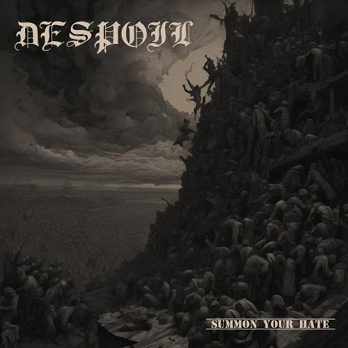 Despoil - Summon Your Hate (Upconvert)