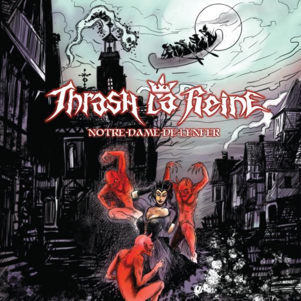 Thrash la Reine - Notre-dame-de-l'enfer