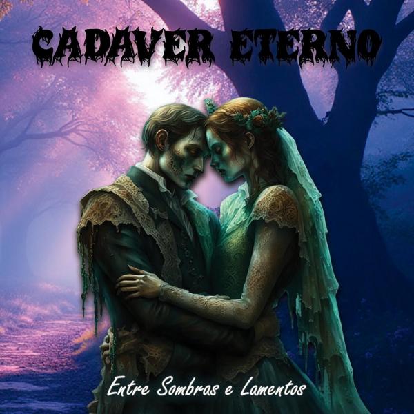 Cadáver Eterno - Entre Sombras E Lamentos