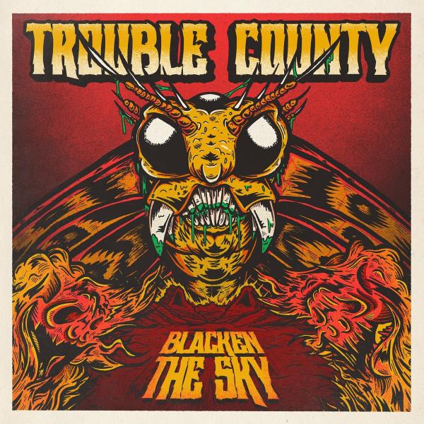 Trouble County - Blacken the Sky