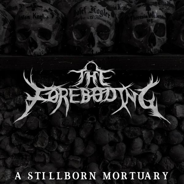 The Foreboding - A Stillborn Mortuary (EP)