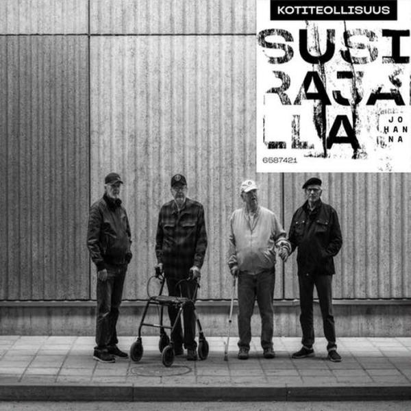 Kotiteollisuus - Susirajalla