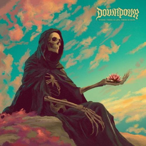 Downpour - Where There is Life, There is Hope