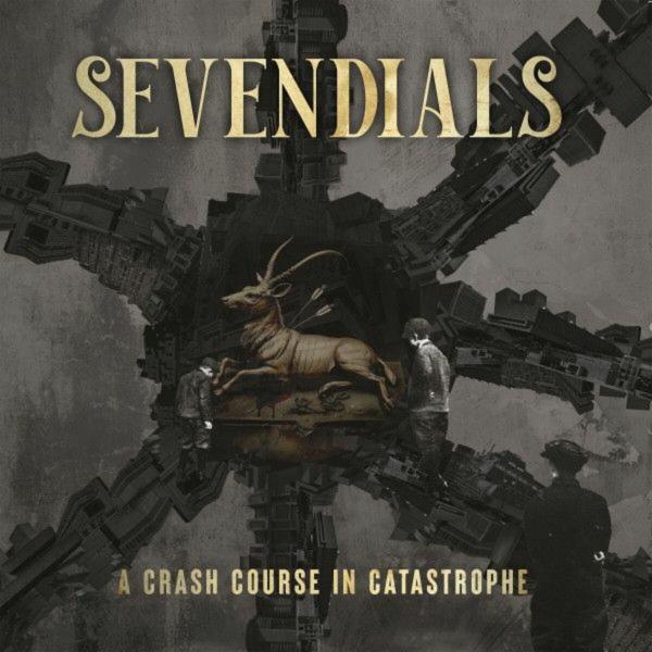 Sevendials - A Crash Course In Catastrophe