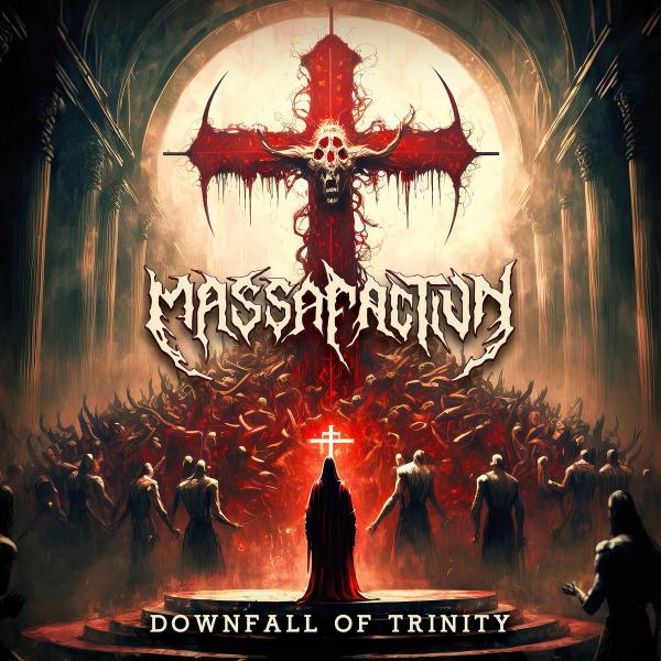 Massafaction - Downfall Of Trinity