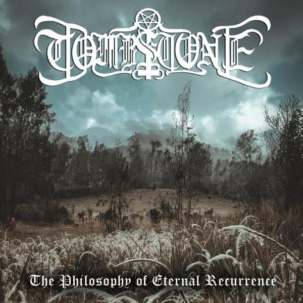 Tombstone - The Philosophy of Eternal Recurrence