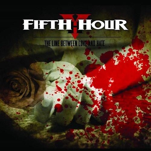 Fifth Hour - The Line Between Love and Hate (Upconvert)