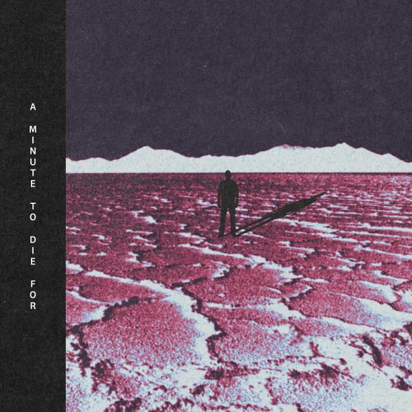 A Minute To Die For - A Minute To Die For (EP)