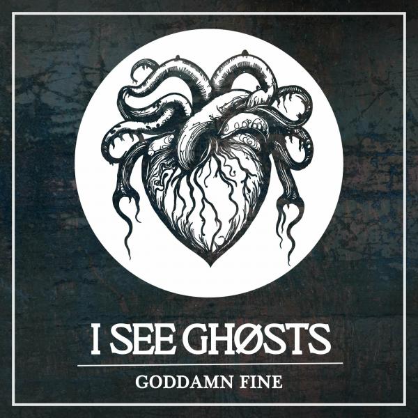 I See Ghøsts - Goddamn Fine (EP) (Upconvert)
