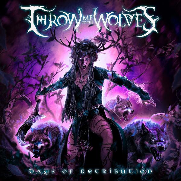 Throw Me To The Wolves - Days of Retribution