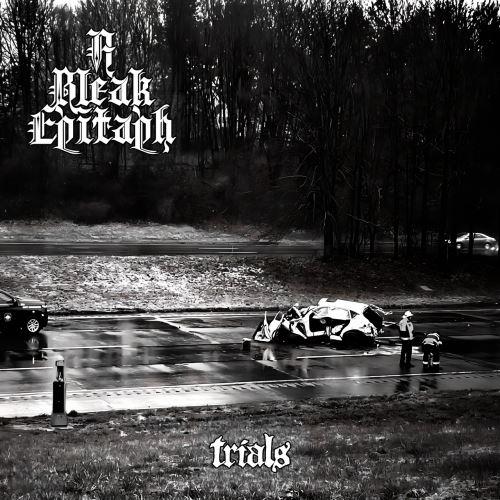 A Bleak Epitaph - Trials (EP)