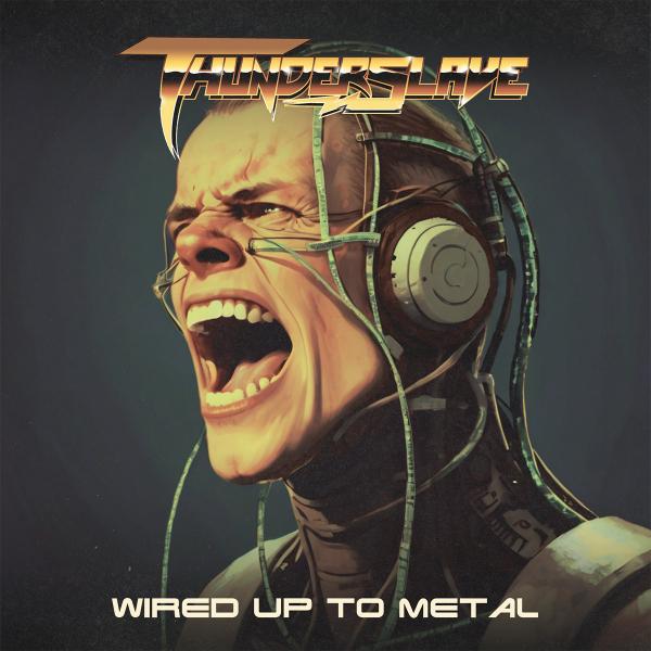 Thunderslave - Wired Up to Metal (Compilation) (Upconvert)