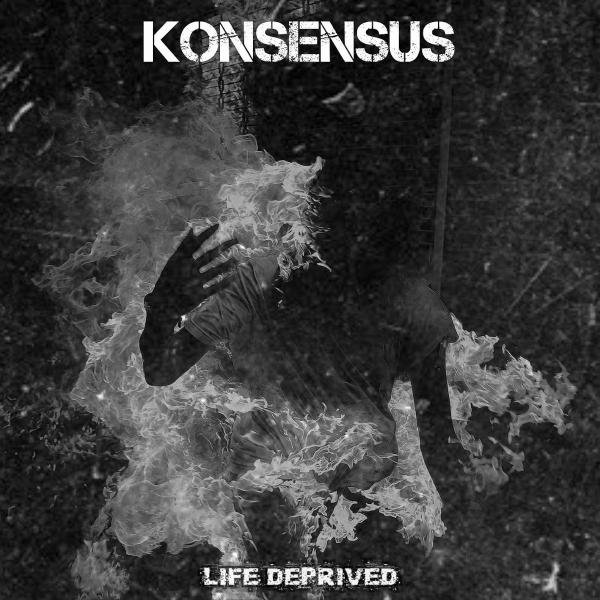 Konsensus - Life Deprived