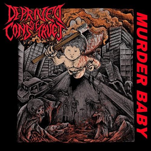 Deprived of Construct - Murder Baby