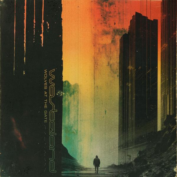 Wolves At The Gate - Wasteland (Lossless)