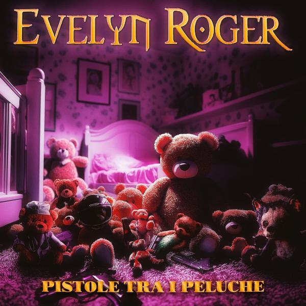 Evelyn Roger - Pistole tra i peluche