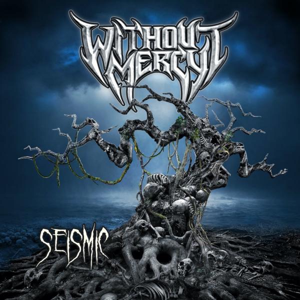 Without Mercy - Seismic
