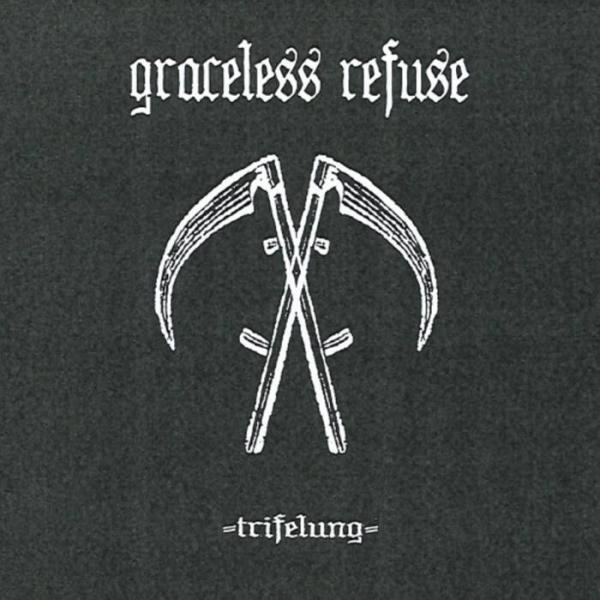 Graceless Refuse - Trifelung (Demo)
