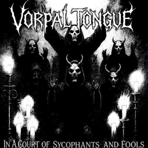 Vorpal Tongue - In A Court Of Sycophants And Fools (EP)