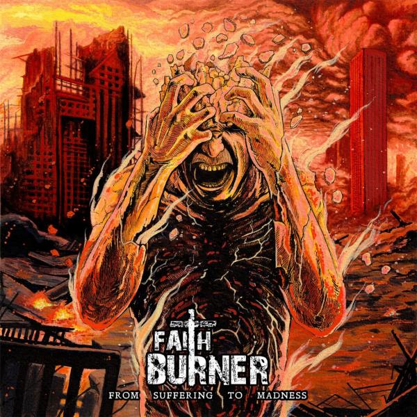 Faith Burner - From Suffering To Madness (Upconvert)