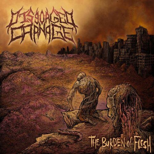 Disgorged Carnage - The Burden Of Flesh (EP)