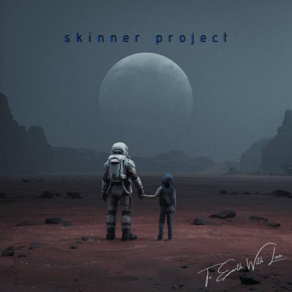 Skinner Project - To Earth, With Love